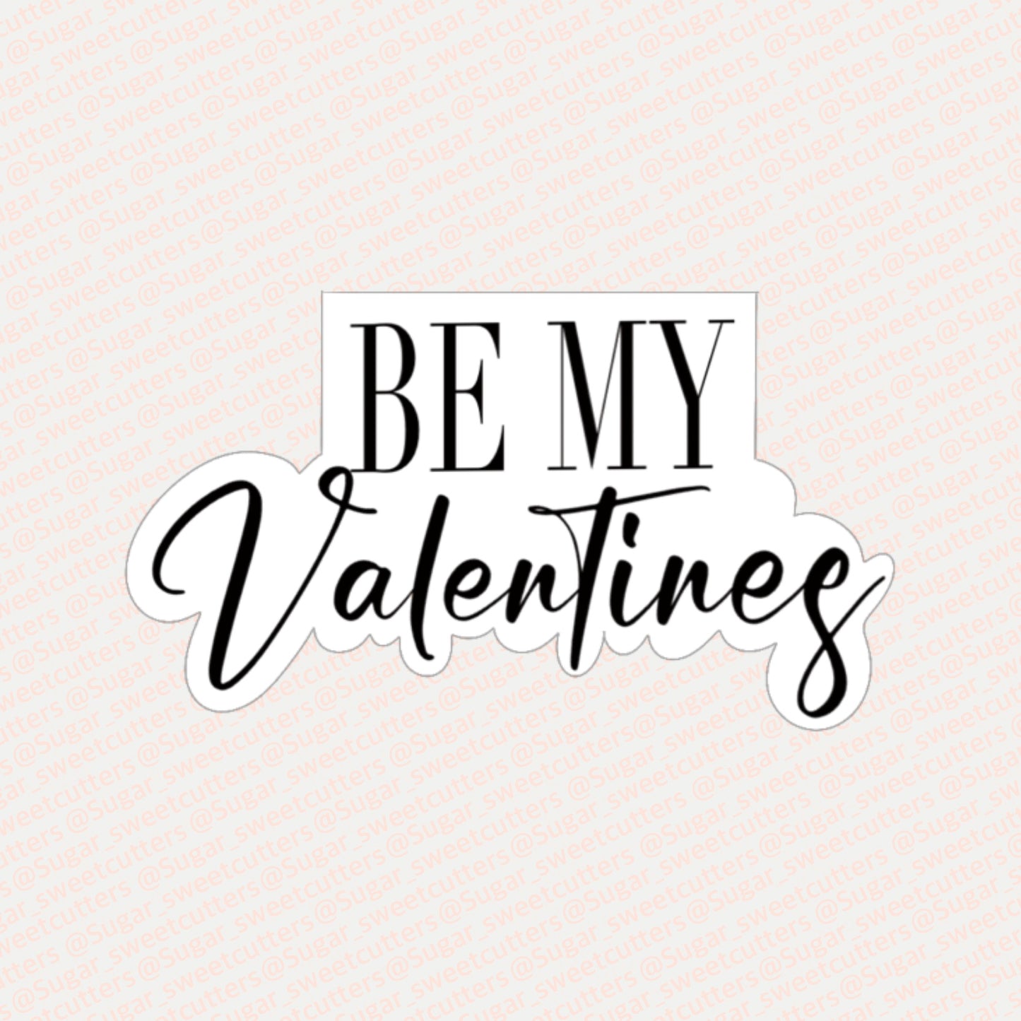 Be My Valentines