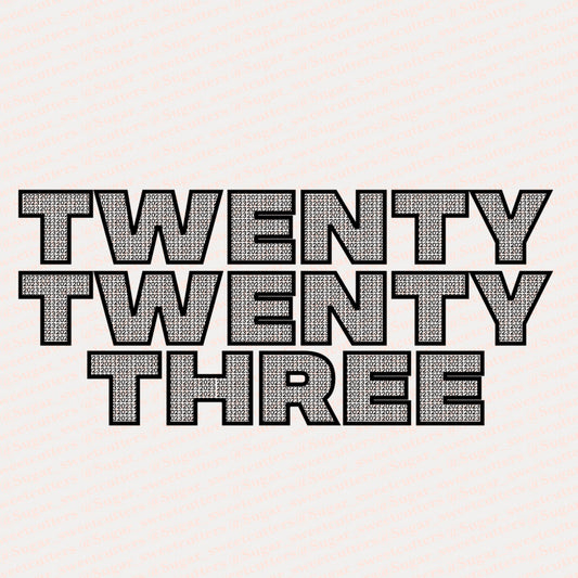 Twenty Twenty Three